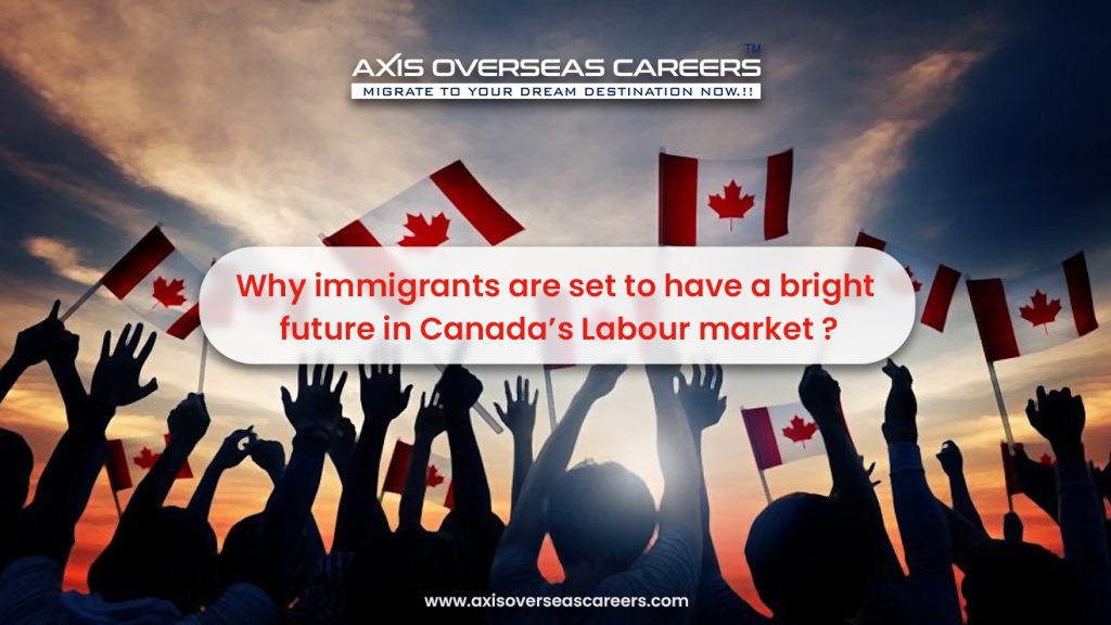 Why immigrants are set to have a bright future in Canada’s labour market