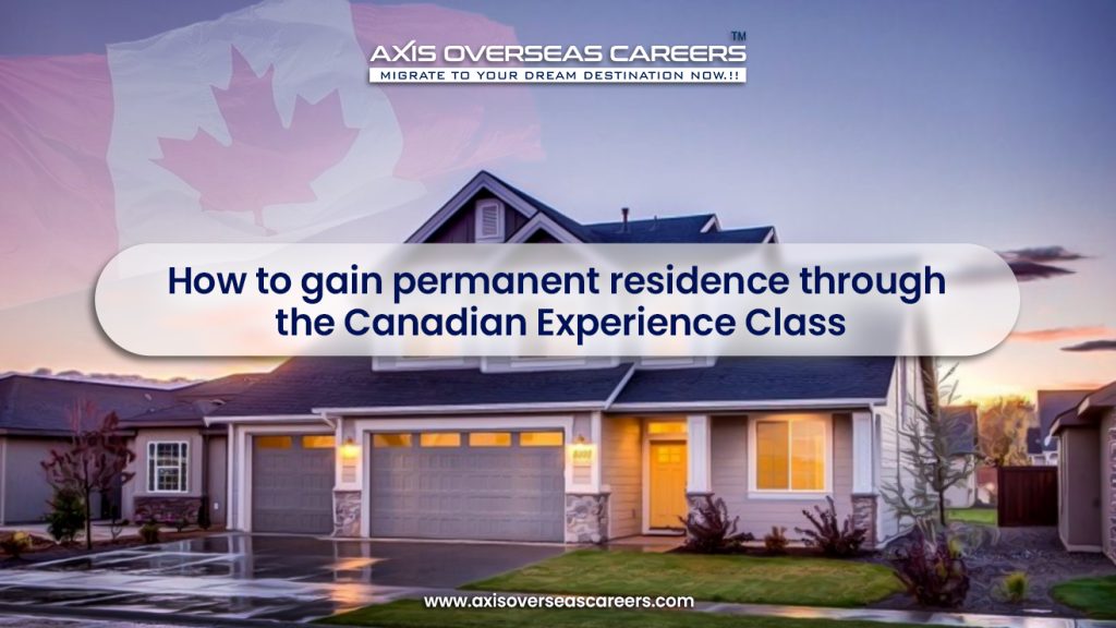 How to gain permanent residence through the Canadian Experience Class