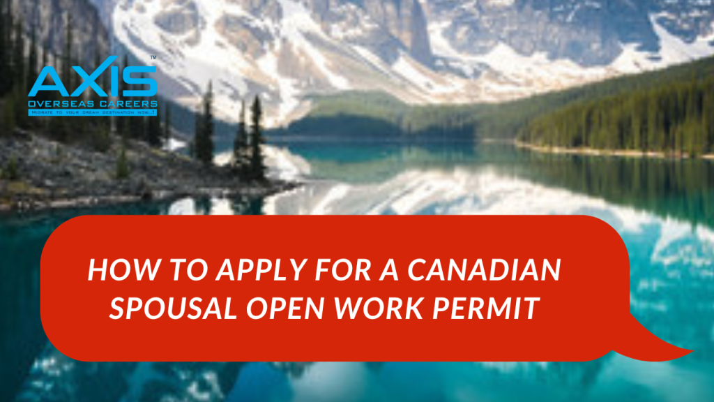 How to apply for a Canadian spousal open work permit