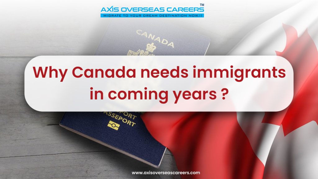 Why Canada needs immigrants in coming years?